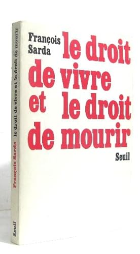 Image du vendeur pour Le droit de vivre et le droit de mourir mis en vente par crealivres