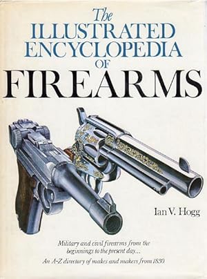 Bild des Verkufers fr The Illustrated Encyclopedia of Firearms. zum Verkauf von Time Booksellers