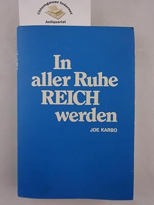 Bild des Verkufers fr In aller Ruhe reich werden. zum Verkauf von Chiemgauer Internet Antiquariat GbR