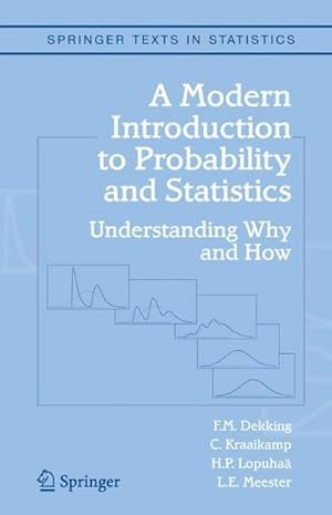 Bild des Verkufers fr A Modern Introduction to Probability and Statistics : Understanding Why and How zum Verkauf von AHA-BUCH GmbH