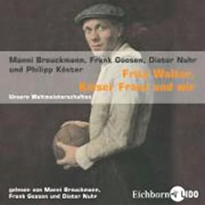 Seller image for Fritz Walter, Kaiser Franz und wir for sale by Antiquariat Maiwald
