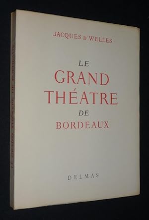 Bild des Verkufers fr Le Grand Thtre de Bordeaux zum Verkauf von Abraxas-libris