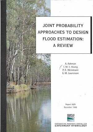Bild des Verk�ufers f�r Joint Probability Approaches to Design Flood Estimation: A Review. Report 98/8 December 1998. zum Verkauf von City Basement Books