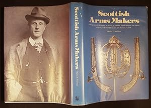 Seller image for Scottish Arms Makers A Biographical Dictionary Of Makers Of Firearms, Edged Weapons And Armour Working In Scotland From The 15th Century To 1870 for sale by Hereward Books