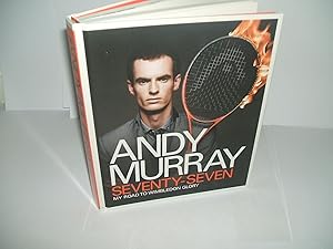 Bild des Verkufers fr Andy Murray: Seventy-Seven: My Road to Wimbledon Glory zum Verkauf von Hunt For Books