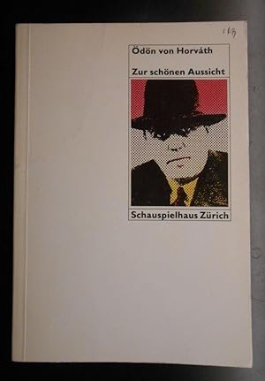 Ödön von Horváth: Zur schönen Aussicht - Materialien und Texte zur Aufführung am Schauspielhaus Z...