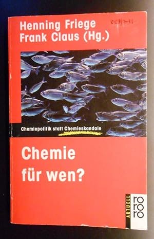 Seller image for Chemie fr wen? Chemiepolitik statt Chemieskandale for sale by AnimaLeser*Antiquariat