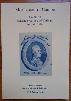 Bild des Verkufers fr Moritz contra Campe - Ein Streit zwischen Autor und Verleger im Jahr 1789 zum Verkauf von AnimaLeser*Antiquariat