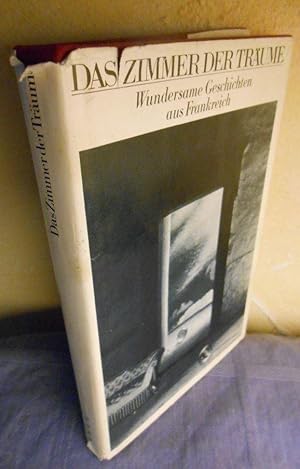 Image du vendeur pour Das Zimmer der Trume - Wundersame Geschichten aus Frankreich mis en vente par AnimaLeser*Antiquariat