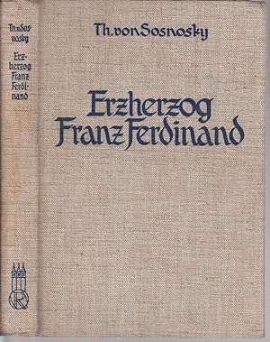 Bild des Verkufers fr Franz Ferdianand der Erzherzog-Thronfolger. Ein Lebensbild. zum Verkauf von Antiquariat Krikl