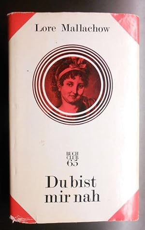 Du bist mir nah. Ein Christiane-Vulpius-Roman