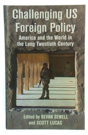 Immagine del venditore per Challenging US Foreign Policy: America and the World in the Long Twentieth Century venduto da PsychoBabel & Skoob Books