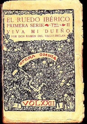 EL RUEDO IBERICO. PRIMERA SERIE TOMO II. VIVA MI DUEÑO.