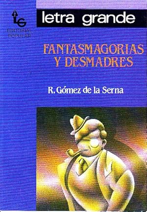 FANTASMAGORIAS Y DESMADRES.