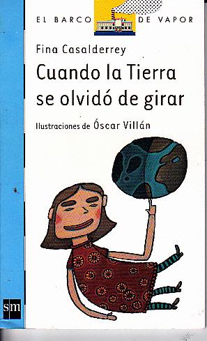 Seller image for CUANDO LA TIERRA SE OLVIDO DE GIRAR. for sale by Books Never Die