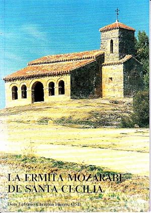 Imagen del vendedor de LA ERMITA MOZARABE DE SANTA CECILIA. a la venta por Books Never Die