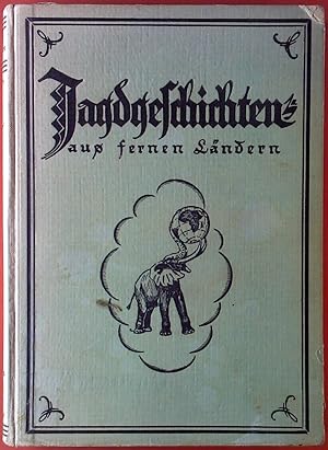 Immagine del venditore per Jagdgeschichten aus fernen Lndern. Erzhlungen und Erlebnisse. venduto da biblion2