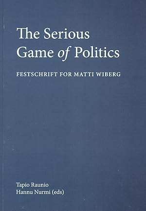 Immagine del venditore per The serious game of politics : festschrift for Matti Wiberg [Books from the Finnish Political Science Association, no. 26.] venduto da Joseph Burridge Books