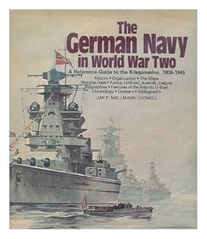 The German Navy in World War Two: An Illustrated Reference Guide to the Kriegsmarine
