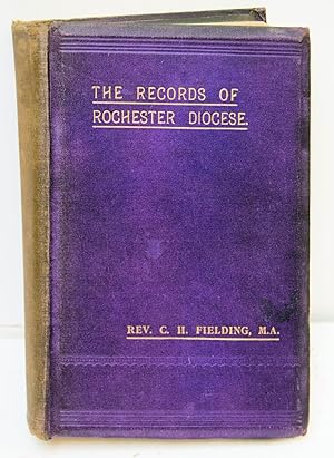 Seller image for THE RECORDS OF ROCHESTER. By Revd. C.H. Fielding, M.A., Exhibitioner of Tonbridge School, and Lincoln College, Oxford. Author of 'Memories of Malling' 'A Handbook of Higham,' 'Symbolisms,' etc. for sale by Marrins Bookshop