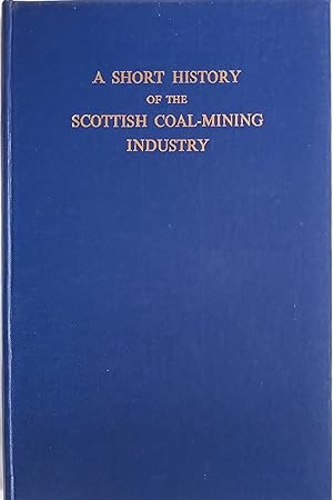 A Short History of the Scottish Coal-Mining Industry