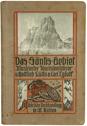 Imagen del vendedor de Das Sntis-Gebiet. Illustrierter Touristenfhrer. Mit einem naturgeschichtlichen Anhang von E. Bchler, Konservator am Naturhist. Museum in St. Gallen, und einer Distanzkarte. 3., neu revidierte Auflage. a la venta por Harteveld Rare Books Ltd.