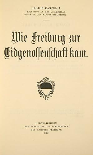 Bild des Verkufers fr Wie Freiburg zur Eidgenossenschaft kam. zum Verkauf von Harteveld Rare Books Ltd.