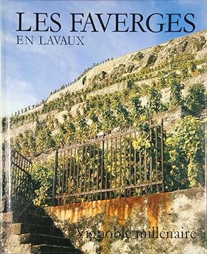 Immagine del venditore per Les Faverges en Lavaux. Vignoble millnaire. 50 illustrations dont 36 photographies couleurs de Michle Duperrex. venduto da Harteveld Rare Books Ltd.