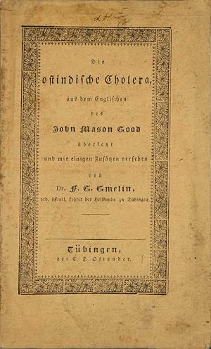 Seller image for Die ostindische Cholera, aus dem Englischen bersetzt und mit einigen Zustzen versehen von Dr. F.G. Gmelin. for sale by Harteveld Rare Books Ltd.