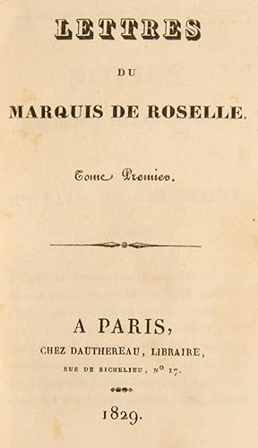 Bild des Verkufers fr Lettres du Marquis de Roselle. 2 tomes en 1 volume. zum Verkauf von Harteveld Rare Books Ltd.