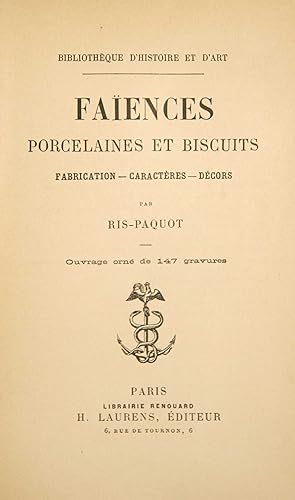 Bild des Verkufers fr Faences, porcelaines et biscuits. Fabrication, caractres, dcors. ?Bibliothque d'histoire et d'art?. zum Verkauf von Harteveld Rare Books Ltd.