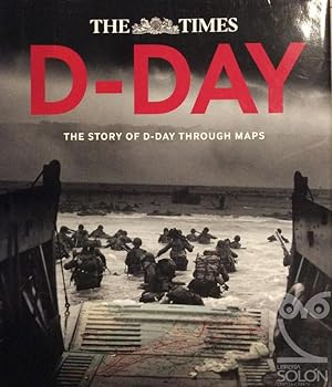 Imagen del vendedor de D-Day: The Story Of D-Day Through Maps a la venta por LIBRERA SOLN