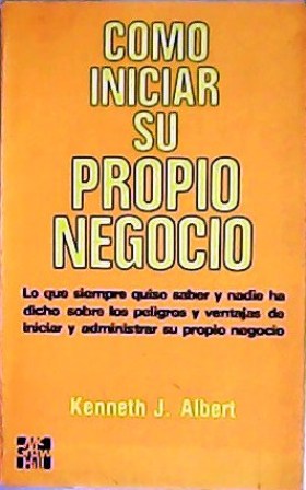 Imagen del vendedor de Cmo iniciar su propio negocio. Traduccin de Edward Etchegoyen. a la venta por Librera y Editorial Renacimiento, S.A.