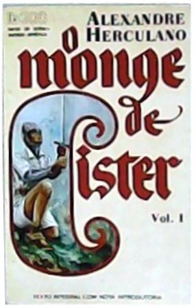 Seller image for O monge de Cister. Vol. 1. Texto integral com nota introdutria. for sale by Librera y Editorial Renacimiento, S.A.
