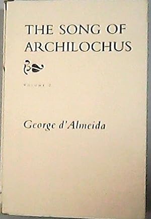 Image du vendeur pour The song of Archilochus. Vol. II books VI-XII. mis en vente par Librera y Editorial Renacimiento, S.A.