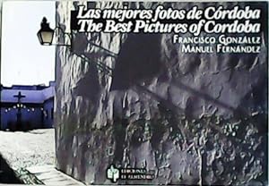 Imagen del vendedor de Las mejores fotos de Crdoba - The Best Pictures of Cordoba. a la venta por Librera y Editorial Renacimiento, S.A.