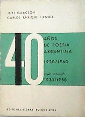 Bild des Verkufers fr 40 aos de Poesa Argentina 1920/1960. Tomo tercero 1950/1960. zum Verkauf von Librera y Editorial Renacimiento, S.A.