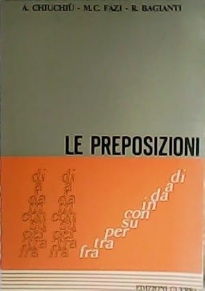 Seller image for Le Preposizioni. for sale by Librera y Editorial Renacimiento, S.A.