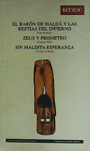 Imagen del vendedor de El Barn de Mald y las Bestias del Infierno. Zeus y Prometeo. Sin maldita esperanza. a la venta por Librera y Editorial Renacimiento, S.A.