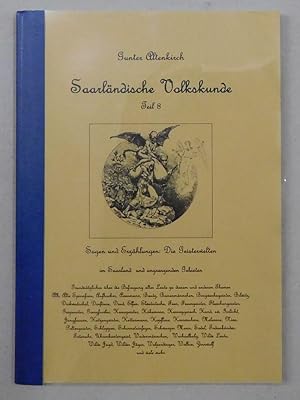 Image du vendeur pour Saarlndische Volkskunde. Teil 8: Sagen und Erzhlungen. Die Geisterwelten im Saarland und angrenzenden Gebieten. mis en vente par Antiquariat Martin Barbian & Grund GbR