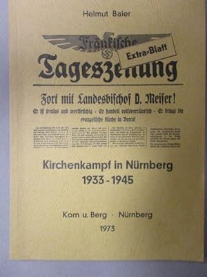Kirchenkampf in Nürnberg 1933 - 1945.