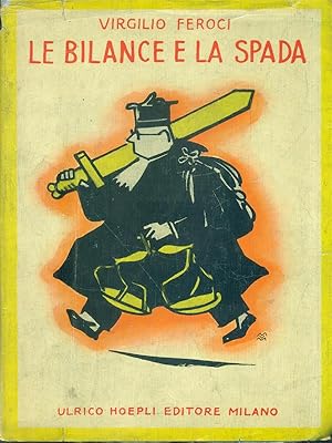 Image du vendeur pour Le bilance e la spada mis en vente par Librodifaccia