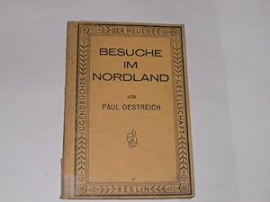 Bild des Verkufers fr Besuche im Nordland. Reiseskizzen. Jugendbcher der neuen Gesellschaft. Band 10 zum Verkauf von Der-Philo-soph