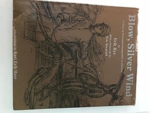 Bild des Verkufers fr Blow, Silver Wind: A Story of Norwegian Immigration to America zum Verkauf von H&G Antiquarian Books