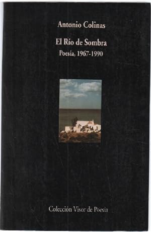 El río de sombra: Poesía 1967 - 1990