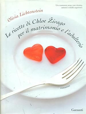 Bild des Verkufers fr Le ricette di Chloe Zivago per il matrimonio e l'adulterio zum Verkauf von Librodifaccia