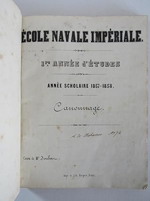 Ecole navale impériale. 1re. année d'étude. Année scholaire 1857-1858. Cannonage. Cours de Mr. Jo...