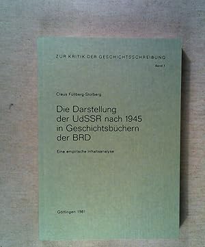 Immagine del venditore per Die Darstellung der UdSSR nach 1945 in Geschichtsbchern der BRD: Eine empirische Inhaltsanalyse (Zur Kritik der Geschichtsschreibung) venduto da ANTIQUARIAT Franke BRUDDENBOOKS