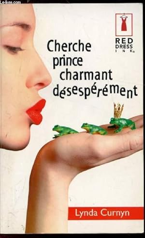 Image du vendeur pour Cherche prince Charmant dsesrement mis en vente par Le-Livre