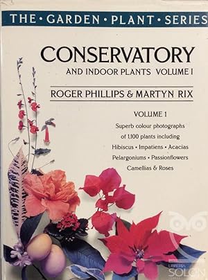Conservatory And Indoor Plants: Vol 1